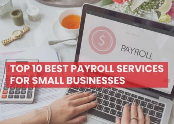 Top 10 Best Payroll Services For Small Businesses
