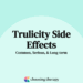 Side Effects of Trulicity: What They Are & How to Manage Them